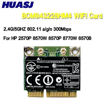 BCM943228HM4L BCM943228 300Mbps 2,4 G/5GHZ 802.11a/g/n half Mini PCI-E sem Fio wi-fi cartão de SPS 669832-001 para 8470P 8570W 2570P