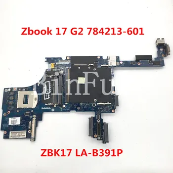 Alta Qualidade da placa-mãe Para o HP Zbook 17 G2 Laptop placa-Mãe 784213-601 784213-501 784213-001 ZBK17 LA-B391P 100% Testado OK