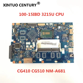 NM-A681 placa-mãe Para o Lenovo Ideapad 100-15IBD 100 15IBD CG410/CG510 NM-A681 Laptop placa-mãe pentium 3215U CPU TESTE de 100% 